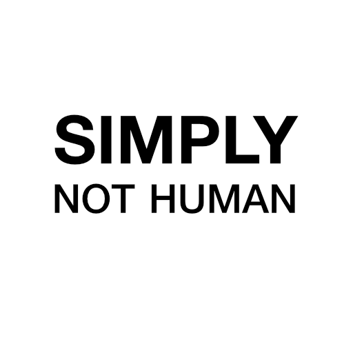 Simply Not Human